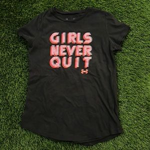 Girls Under Armour T-shirt - “Girls Never Quit”